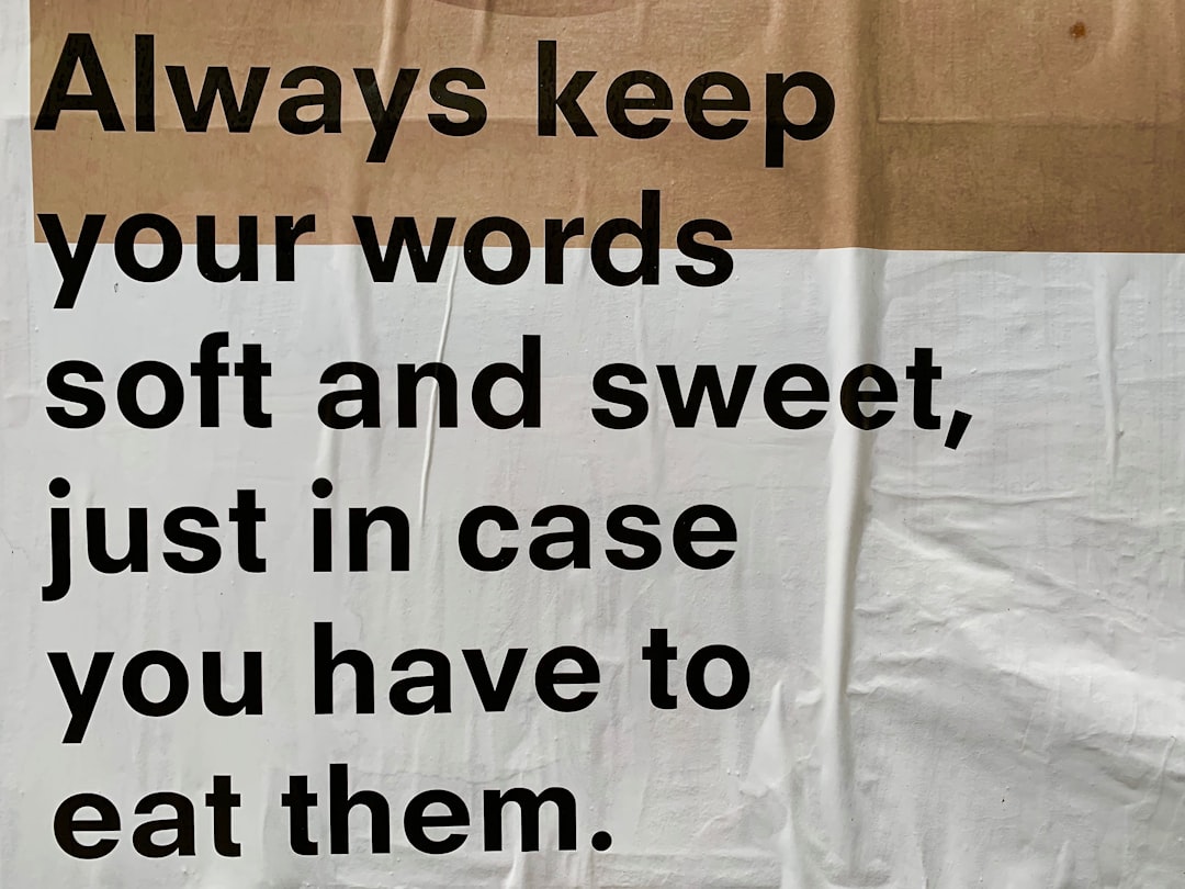 always-keep-your-words-soft-and-sweet-just-in-case-you-have-to-eat-them-text-35kqqufzmmu